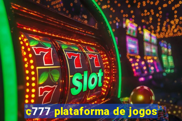 c777 plataforma de jogos